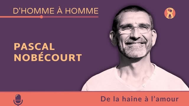 Pascal Nobécourt : De la haine à l'amour