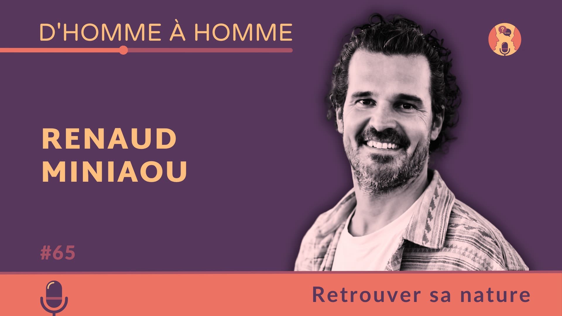 Renaud Miniaou : Retrouver sa nature