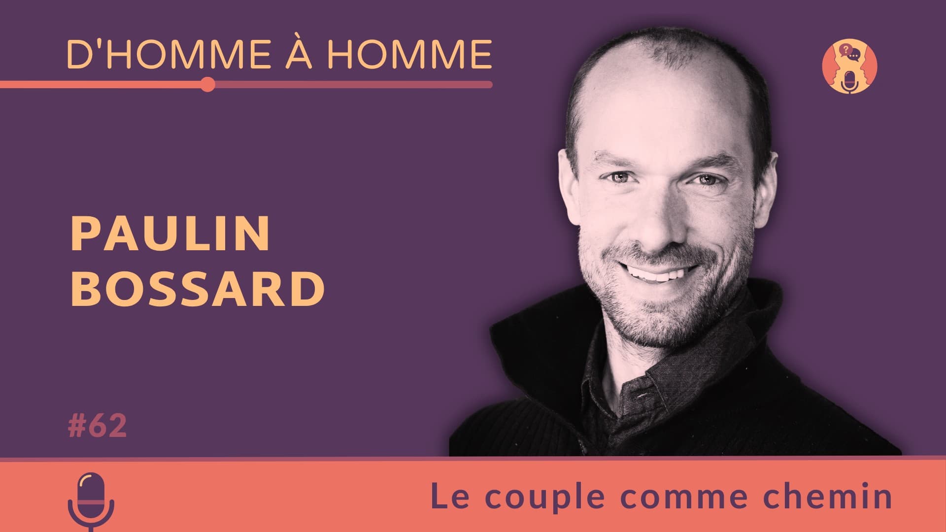 Paulin Bossard : Le couple comme chemin
